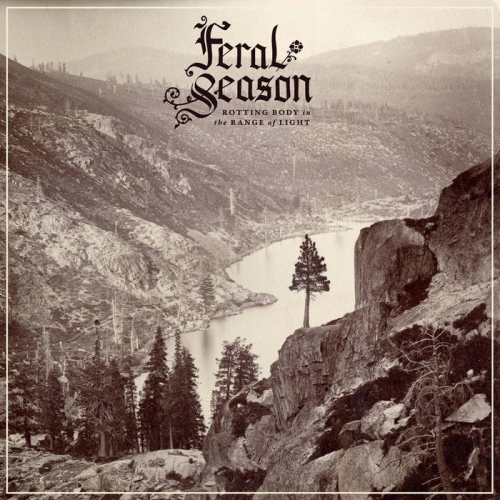 Feral Season : Rotting Body in the Range of Light